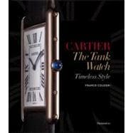 Cartier: The Tank Watch Timeless Style