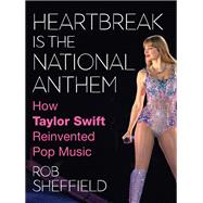 Heartbreak Is the National Anthem