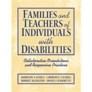 Families and Teachers of Individuals With Disabilities: Collaborative Orientations and Responsive Practices