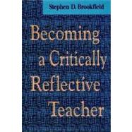 Becoming a Critically Reflective Teacher