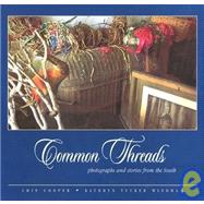 Common Threads : Photographs and Stories from the South