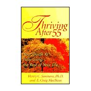Thriving after 55 : Your Guide to Fully Living the Rest of Your Life