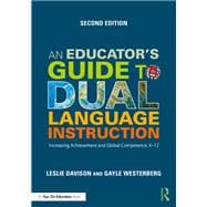 An Educator's Guide to Dual Language Instruction