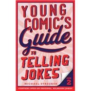 Young Comic's Guide to Telling Jokes: Book 2