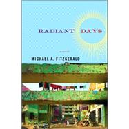Radiant Days A Novel