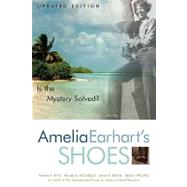 Amelia Earhart's Shoes Is the Mystery Solved?