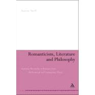 Romanticism, Literature and Philosophy Expressive Rationality in Rousseau, Kant, Wollstonecraft and Contemporary Theory