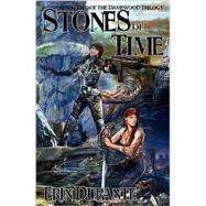 Stones of Time : Book Two of the Damewood Trilogy
