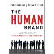 The Human Brand How We Relate to People, Products, and Companies