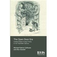 The Open Door Era United States Foreign Policy in the Twentieth Century