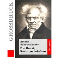 Die Kunst, Recht Zu Behalten