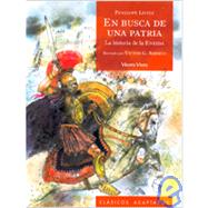 En Busca De Una Patria/ in Search of a Homeland: La Historia De La Eneida / the Story of the Aeneid