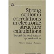 Strong Coulomb Correlations in Electronic Structure Calculations