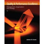 Quality and Performance Excellence Management, Organization, and Strategy