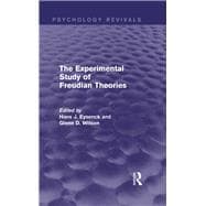 The Experimental Study of Freudian Theories (Psychology Revivals)