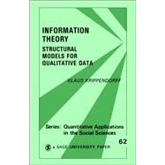Information Theory : Structural Models for Qualitative Data