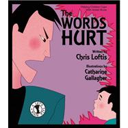 The Words Hurt Helping Children Cope with Verbal Abuse