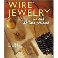 Wire Jewelry in an afternoon®,9781402701320