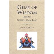 Gems of Wisdom from the Seventh Dalai Lama