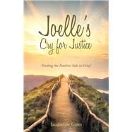 Joelle's Cry for Justice