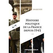 Histoire politique de la France depuis 1945 - 11e éd.