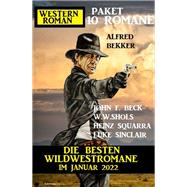 Die besten Wildwestromane im Januar 2022 :Western-Roman Paket 10 Romane