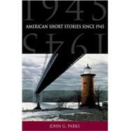 American Short Stories Since 1945