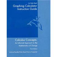 Calculus Concepts: An Informal Approach To The Mathematics Of Change - Graphing Calculator Instruction Guide