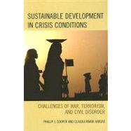 Sustainable Development in Crisis Conditions Challenges of War, Terrorism, and Civil Disorder