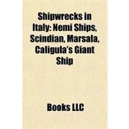 Shipwrecks in Italy : Nemi Ships, Scindian, Marsala, Caligula's Giant Ship