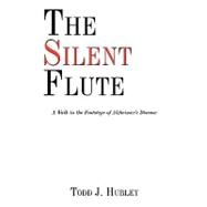 The Silent Flute: A Walk in the Footsteps of Alzheimer's Disease