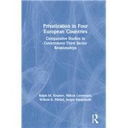 Privatization in Four European Countries: Comparative Studies in Government - Third Sector Relationships: Comparative Studies in Government - Third Sector Relationships