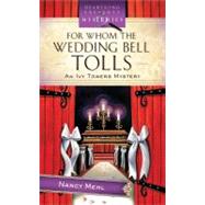 For Whom the Wedding Bell Tolls: An Ivy Towers Mystery