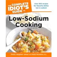 The Complete Idiot's Guide to Low-Sodium Cooking