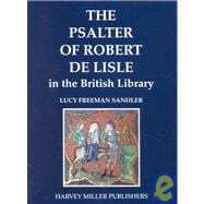 The Psalter of Robert De Lisle: In the British Library