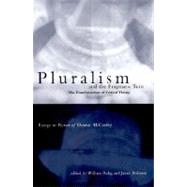 Pluralism and the Pragmatic Turn : The Transformation of Critical Theory: Essays in Honor of Thomas McCarthy