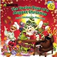 The Muppets: The Twelve Days of a Muppet Christmas And a Chicken in a Pine Tree