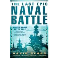 The Last Epic Naval Battle Voices From Leyte Gulf
