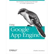 Using Google App Engine, 1st Edition