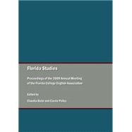 Florida Studies: Proceedings of the 2009 Annual Meeting of the Florida College English Association