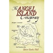 The Angel Island Conspiracy