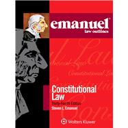 Emanuel Law Outlines for Constitutional Law