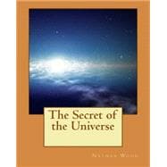 The Secret of the Universe