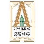 A is for Arsenic The Poisons of Agatha Christie