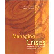 Managing Crises: Responses to Large-Scale Emergencies