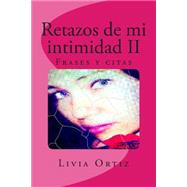 Retazos de mi intimidad/ Fragment of my privacy