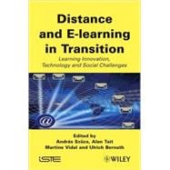 Distance and E-learning in Transition Learning Innovation, Technology and Social Challenges