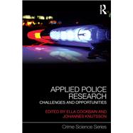 Applied Police Research: Challenges and Opportunities
