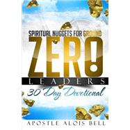 Spiritual Nuggets for Ground Zero Leaders