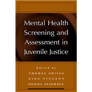 Mental Health Screening And Assessment In Juvenile Justice